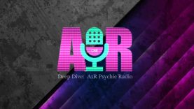 Deep Dive: A1R Psychic Radio